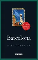 Barcelona: Literárny sprievodca pre cestovateľov - Barcelona: A Literary Guide for Travellers