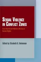 Sexuálne násilie v konfliktných zónach: Od antického sveta po éru ľudských práv - Sexual Violence in Conflict Zones: From the Ancient World to the Era of Human Rights