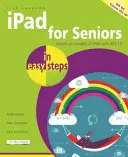 iPad pre seniorov v jednoduchých krokoch: Pokrýva IOS 10 - iPad for Seniors in Easy Steps: Covers IOS 10