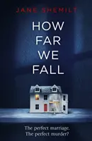 Ako ďaleko padáme - Dokonalé manželstvo. Dokonalá vražda? - How Far We Fall - The perfect marriage. The perfect murder?