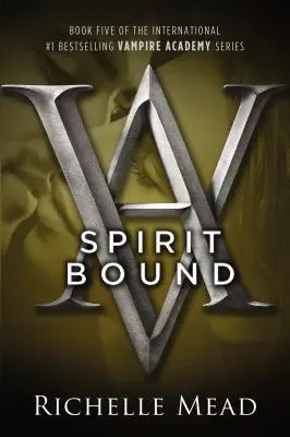 Spútaný duch: Vampírska akadémia - Spirit Bound: A Vampire Academy Novel