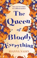 Kráľovná všetkého krvavého - Queen of Bloody Everything