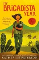 Môj brigádnický rok - My Brigadista Year