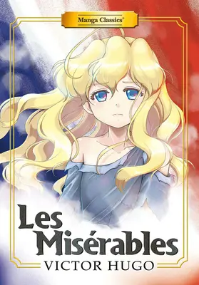 Manga klasika: Les Miserables (nové vydanie) - Manga Classics: Les Miserables (New Printing)