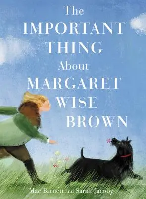 Dôležitá vec o Margaret Wise Brownovej - The Important Thing about Margaret Wise Brown