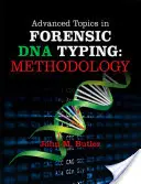 Pokročilé témy v oblasti forenznej typizácie DNA: Metodológia - Advanced Topics in Forensic DNA Typing: Methodology