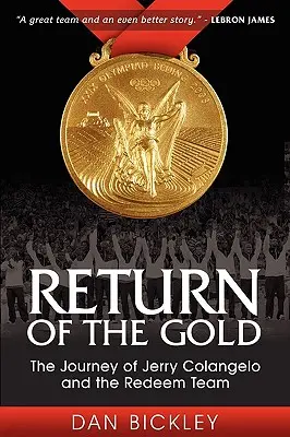 Návrat zlata: Cesta Jerryho Colangela a tímu Redeem - Return of the Gold: The Journey of Jerry Colangelo and the Redeem Team