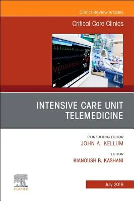 Telemedicína na jednotke intenzívnej starostlivosti, vydanie časopisu Critical Care Clinics, 35 - Intensive Care Unit Telemedicine, an Issue of Critical Care Clinics, 35