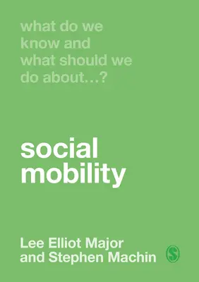 Čo vieme a čo by sme mali robiť o sociálnej mobilite? - What Do We Know and What Should We Do about Social Mobility?