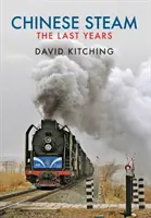 Čínska para - posledné roky - Chinese Steam - The Last Years