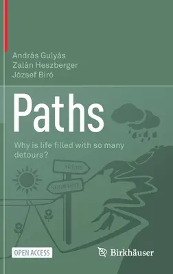 Cesty: Prečo je život plný obchádzok? - Paths: Why Is Life ﬁlled with So Many Detours?