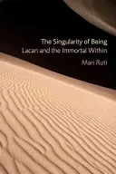 Výnimočnosť bytia: Lacan a nesmrteľnosť vo vnútri - The Singularity of Being: Lacan and the Immortal Within
