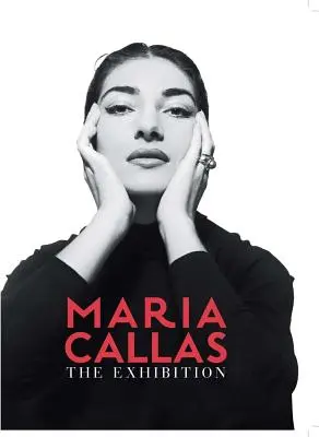 Maria Callas: Výstava - Maria Callas: The Exhibition