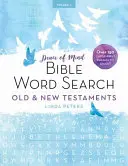 Pokoj v duši Biblické hľadanie slov: Starý a Nový zákon: Viac ako 150 veľkoformátových hádaniek, ktoré vás potešia! - Peace of Mind Bible Word Search: Old & New Testaments: Over 150 Large-Print Puzzles to Enjoy!