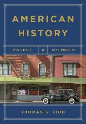 Americké dejiny, 2. diel: 1877 - súčasnosť - American History, Volume 2: 1877 - Present
