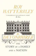 Devonshires - Príbeh rodiny a národa - Devonshires - The Story of a Family and a Nation