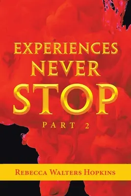 Zážitky sa nikdy nezastavia: 2. časť - Experiences Never Stop: Part 2