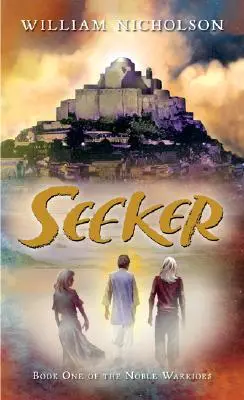 Hľadač, 1: Prvá kniha Vznešených bojovníkov - Seeker, 1: Book One of the Noble Warriors