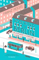 Prechádzky po Berlíne - flámovanie v hlavnom meste - Walking in Berlin - a flaneur in the capital