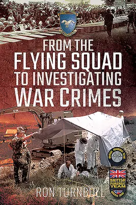 Od lietajúceho oddielu k vyšetrovaniu vojnových zločinov - From the Flying Squad to Investigating War Crimes