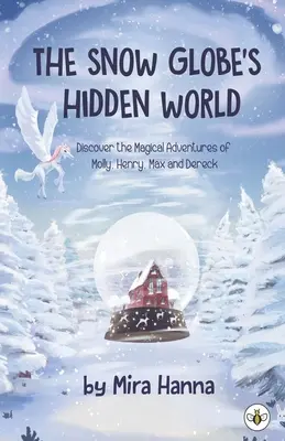Skrytý svet snehovej gule - The Snow Globe's Hidden World