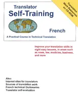 Samovzdelávanie prekladateľov z francúzštiny - Praktický kurz technického prekladu - Translator Self-Training French - A Practical Course in Technical Translation