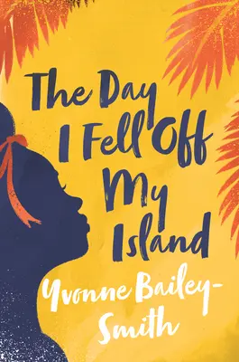Deň, keď som spadla z ostrova - The Day I Fell Off My Island