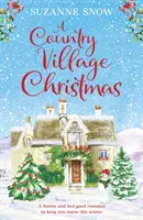 Vianoce na vidieku - Sviatočný a dobrý román, ktorý vás túto zimu zahreje - Country Village Christmas - A festive and feel-good romance to keep you warm this winter