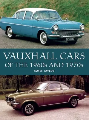 Automobily Vauxhall 60. a 70. rokov - Vauxhall Cars of the 1960s and 1970s