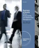 Podnikanie a spoločnosť - etika a riadenie zainteresovaných strán, medzinárodné vydanie (Buchholtz Ann (Rutgers University)) - Business and Society - Ethics and Stakeholder Management, International Edition (Buchholtz Ann (Rutgers University))