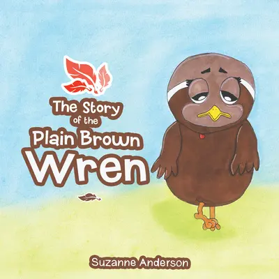 Príbeh obyčajného hnedého vtáčika - Story of the Plain Brown Wren