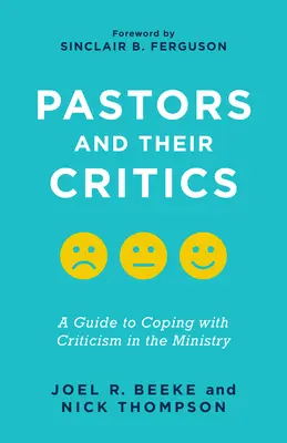 Pastori a ich kritici: Príručka, ako sa vyrovnať s kritikou v službe - Pastors and Their Critics: A Guide to Coping with Criticism in the Ministry
