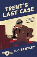 Trentov posledný prípad (Philip Trent, kniha 1) - Trent's Last Case (Philip Trent, Book 1)