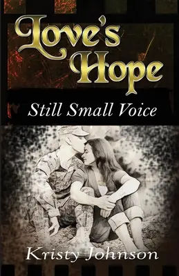 Nádej z lásky: Tichý hlas - Love's Hope: Still Small Voice