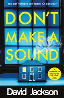 Nevydávaj ani hlásku - Dokážeš mlčať o bestsellerovom trileri, o ktorom všetci hovoria? - Don't Make a Sound - Can you keep quiet about the bestselling thriller everyone's talking about?