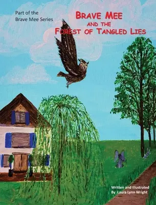 Odvážna Mee a les spletitých lží: Les zamotaných lží - Brave Mee and the Forest of Tangled Lies: Forest of Tangled Lies