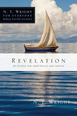 Zjavenie Jána: 22 štúdií pre jednotlivcov a skupiny - Revelation: 22 Studies for Individuals and Groups