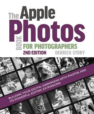 Kniha Apple Photos pre fotografov: Digitálna tmavá komora s aplikáciou Fotografie a jej výkonné rozšírenia na úpravu - The Apple Photos Book for Photographers: Building Your Digital Darkroom with Photos and Its Powerful Editing Extensions