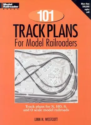 101 plánov koľají pre modelárov železníc - 101 Track Plans for Model Railroaders
