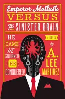 Cisársky mäkkýš verzus zlovestný mozog - Emperor Mollusk Versus the Sinister Brain