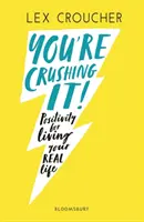 You're Crushing It - Pozitíva pre váš skutočný život - You're Crushing It - Positivity for living your REAL life