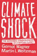 Klimatický šok: Ekonomické dôsledky teplejšej planéty - Climate Shock: The Economic Consequences of a Hotter Planet
