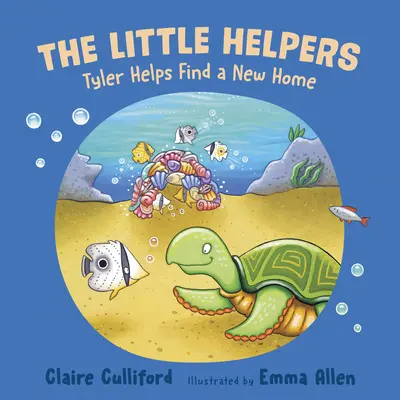 Malí pomocníci: Tyler pomáha nájsť nový domov - (detská kniha o klíme) - Little Helpers: Tyler Helps Find a New Home - (a climate-conscious children's book)