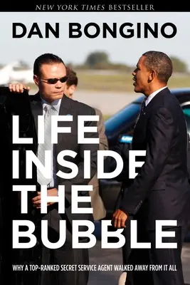 Život v bubline: Prečo vysokopostavený agent tajnej služby odišiel od všetkého preč - Life Inside the Bubble: Why a Top-Ranked Secret Service Agent Walked Away from It All