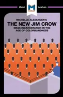 Analýza knihy Michelle Alexanderovej Nová Jim Crow: Masové uväznenie vo veku farebnej slepoty - An Analysis of Michelle Alexander's the New Jim Crow: Mass Incarceration in the Age of Colorblindness
