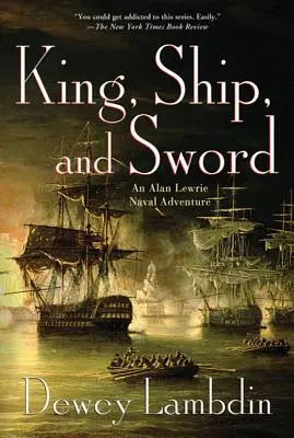 Kráľ, loď a meč: Námorné dobrodružstvo Alana Lewrieho - King, Ship, and Sword: An Alan Lewrie Naval Adventure