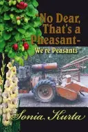 Nie, drahý, to je bažant - sme roľníci - No Dear, That's a Pheasant - We're Peasants