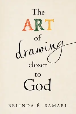 Umenie priblížiť sa k Bohu - The Art of Drawing Closer to God