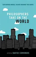 Filozofi si berú na mušku svet - Philosophers Take on the World