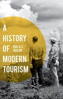 Dejiny moderného cestovného ruchu - A History of Modern Tourism